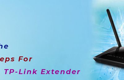 Discuss the Simple Steps For Setup the TP-Link Extender