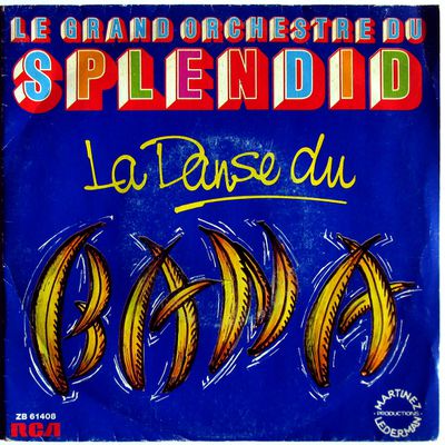 Le Grand Orchestre du Splendid - La Danse du Bana - Negrita - 1984