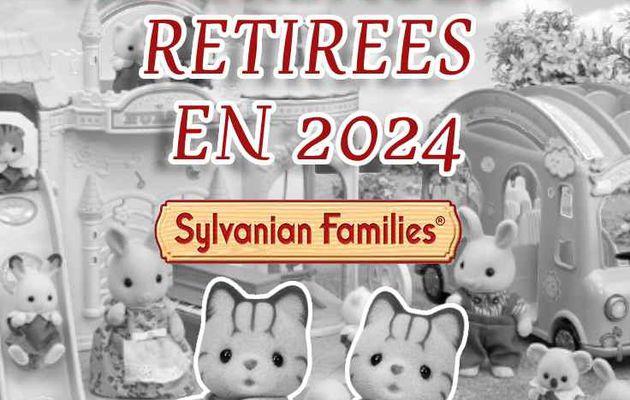 Références retirées en 2024 des Sylvanian Families