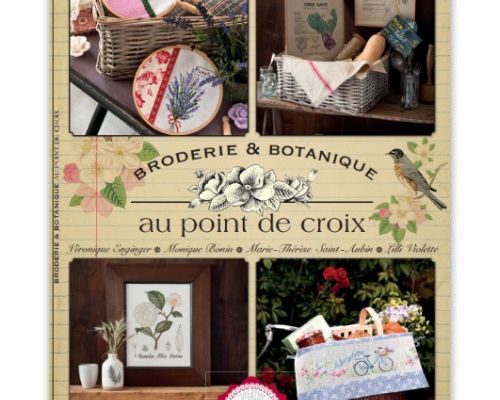 CREATION POINT DE CROIX HORS SERIE "BRODERIE & BOTANIQUE" EN KIOSQUE !