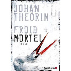 Froid mortel, de Johan Theorin