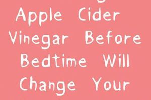 Drinking Apple Cider Vinegar Before Bedtime Will Change Your Life For Good! We all know how powerful and beneficial the apple cider vinegar is. This incredible liquid is considered as one of the…