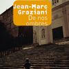 De nos ombres, de Jean-Marc Graziani