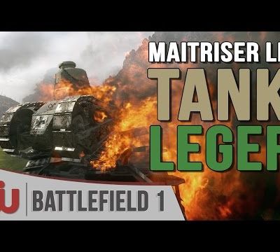 Astuce / Battlefield 1 : Guide sur le tank Léger FT-17 