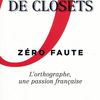 "Zéro Faute - L'orthographe une passion française " François de Closets Editions Mille et une nuits