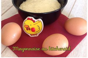Mayonnaise au kitchenaid