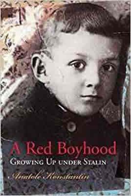 A red boyhood - Growing Up Under Stalin