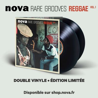 RADIO NOVA | Édition limitée Double vinyle Nova Rare Grooves Reggae Vol. 1 !