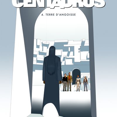 Centaurus 04. Terre d'angoisse