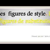 les figures de style. partie 2: les figures d substitution