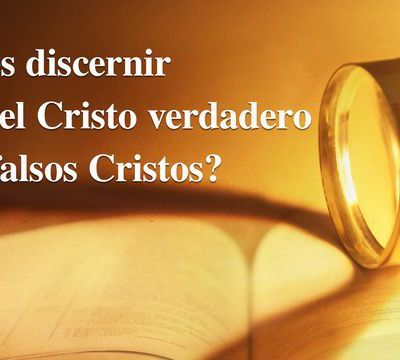 ¿Sabes discernir entre el Cristo verdadero y los falsos Cristos?