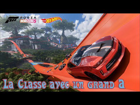 Forza Horizon 5 - Hot Wheels - La Classe avec un Grand A