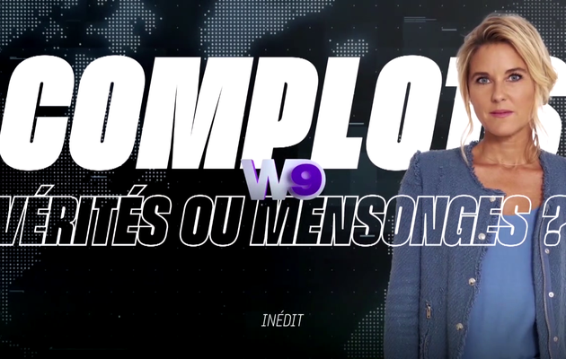 INEDIT - "Complots : Vérités ou mensonges ?" demain soir à 21h05 sur W9 