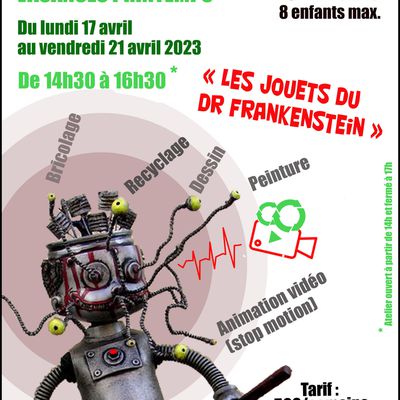 VACANCES DE PRINTEMPS 2023- Stage "les jouets du Dr Frankenstein