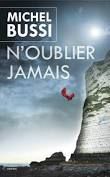 "N'oublier jamais" - Michel Bussi