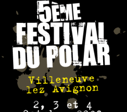 Villeneuve-lez-Avignon, 5e Festival du Polar début octobre
