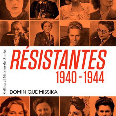 "Résistantes 1940/44" de Dominique Missika