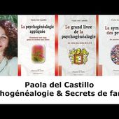 Paola del Castillo - Psychogénéalogie & Secrets de famille