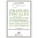 « Stratégies fiscales des états et des entreprises : souveraineté et concurrences »