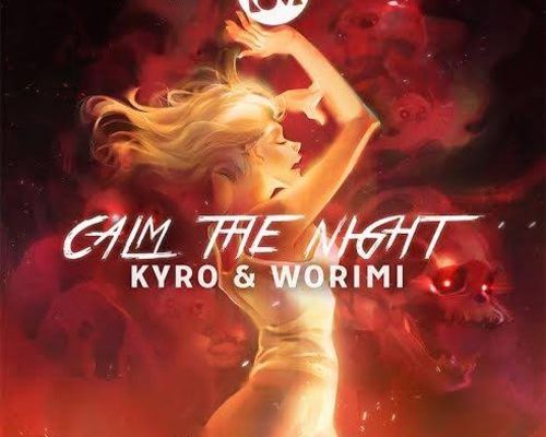 Kyro & Worimi - Calm The Night (Original Mix)