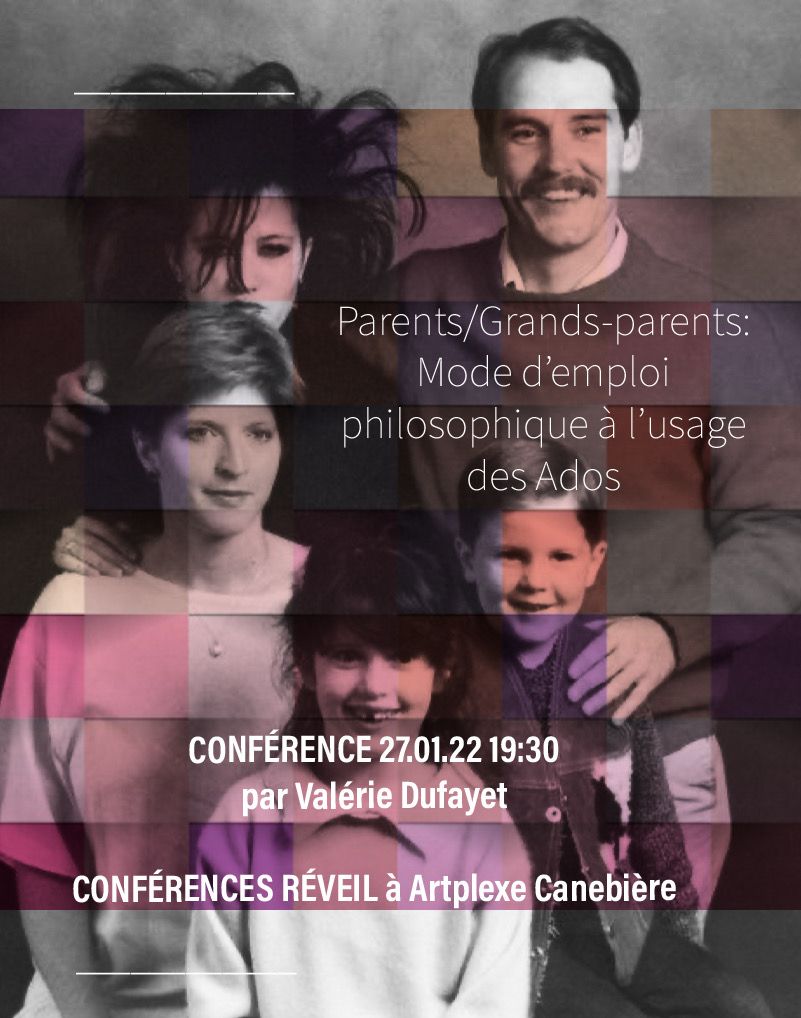 Ados Vs Parents Mode D Emploi Conférence "Ados/Parents: Mode d'emploi philo" le 27.01.22 à Artplexe  Canebière - Atelier Phil'Osons