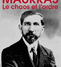 Charles Maurras - Le chaos et l'ordre