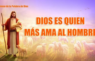 La canción cristiana más hermosa 2018 | Dios es quien más ama al hombre