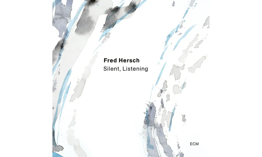Fred Hersch ○ Silent, Listening