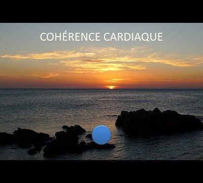 DOSSIER : COMMENT  PRATIQUER  LA COHERENCE CARDIAQUE, efficace sur les petits et les gros STRESS !   ( Les explications + 5 exercices pratiques) 