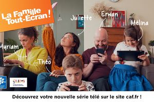 Famille Tout-Ecran : découvrez la série télé !