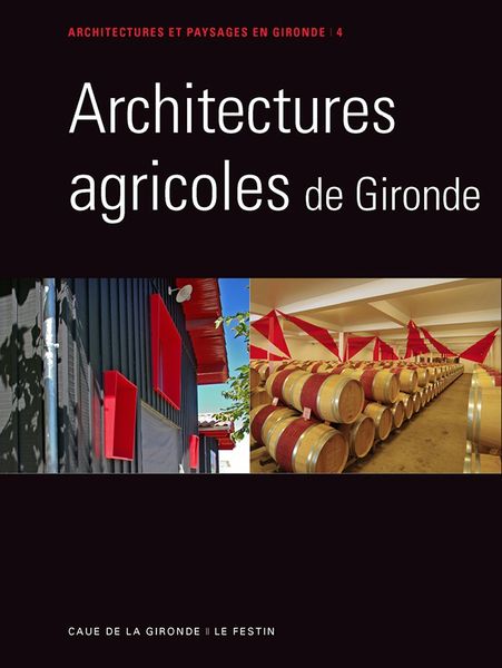 « ARCHITECTURES AGRICOLES DE LA GIRONDE »