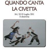 Quando canta la civetta. Itri, 12-13 luglio 1911 il dramma