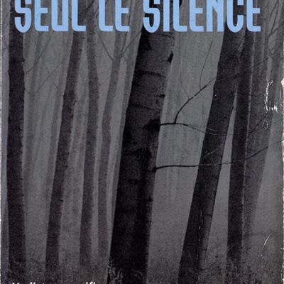 Une plongée au ralenti dans les ténèbres : Seul le silence… de Roger Jon ELLORY.