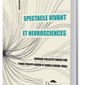 P. Philippe-Meden et V. Roche-Fogli (dir.), Spectacle vivant et neurosciences