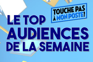 TPMP - LE TOP AUDIENCES DE LA SEMAINE