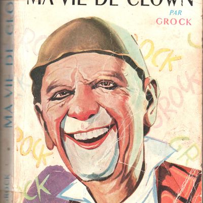 Ma vie de clown par Grock, couverture de François Batet