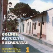 Golpes, Revueltas y Serenatas, Vol. 1