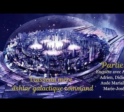 Enquête: VAISSEAU MERE ASHTAR GALACTIQUE COMMAND ~ Aude Mariala Hypnose Scan thérapeutique - 12/08/2025.