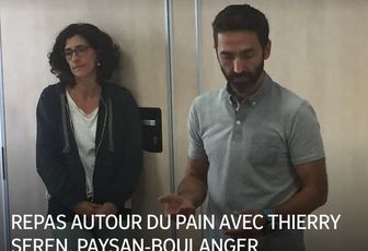 REPAS AUTOUR DU PAIN AVEC THIERRY SEREN, PAYSAN-BOULANGER