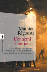 L'ennemi intérieur, Mathieu Rigouste