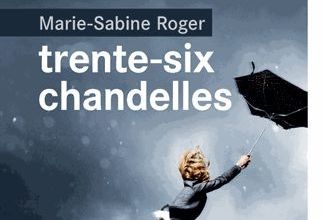 Trente-six chandelles - Marie-Sabine Roger