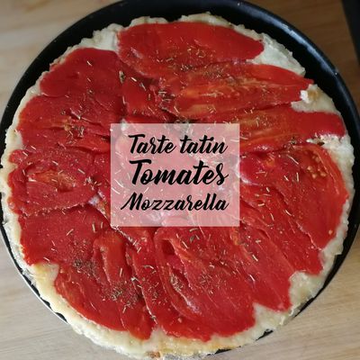 • Tarte tatin tomates & mozarella •