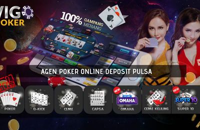 Agen Poker Online Deposit Pulsa