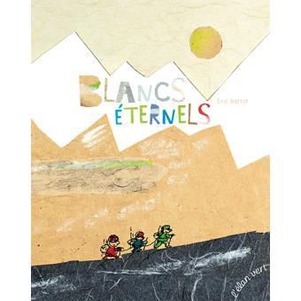 Blancs Éternels Eric Battut - ed. de l'Elan vert