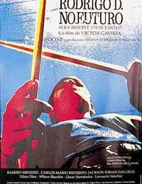 "Rodrigo D.: No Futuro", Victor Gaviria, 1990