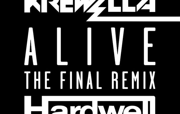 Remix : Krwella - Alive (Hardwell Remix)