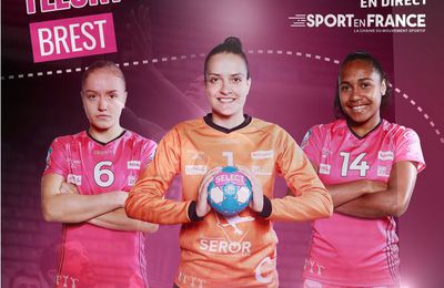 Fleury-Loiret / Brest (Ligue Butagaz Énergie) ce mardi en direct sur Sport en France et France TV Sport