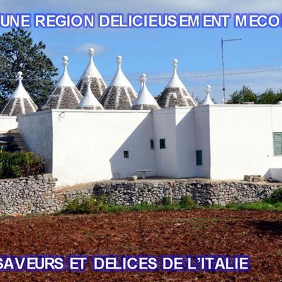 LES POUILLES, LES TRULLI…ET LA GASTRONOMIE (2)