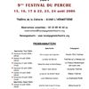 Perche Ornais, Théâtre de la Cidrerie - 61260 L'HERMITIERE - * 15, 16, 17 & 22, 23, 24 août 2008 : 9ème festival du Perche *