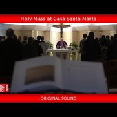 May 07 2020 Santa Marta Mass Pope Francis